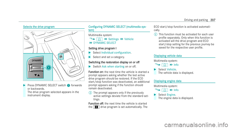 MERCEDES-BENZ GLS SUV 2021 Owners Manual Selects t
Selects t
he dr
he driv
ive pr
e progr ogram
am #
Press DYNAMIC SELECT switch 1forw ards
or backwards.
The drive prog ram selected appears in the
inst rument displa y. Con/gur Con/gur
ing
MERCEDES-BENZ GLS SUV 2021 Owners Manual Selects t
Selects t
he dr
he driv
ive pr
e progr ogram
am #
Press DYNAMIC SELECT switch 1forw ards
or backwards.
The drive prog ram selected appears in the
inst rument displa y. Con/gur Con/gur
ing