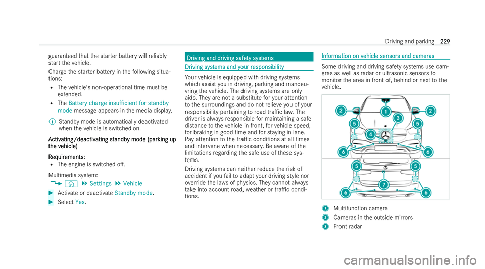MERCEDES-BENZ GLS SUV 2021 Owners Manual guaranteed
that the star ter battery will reliably
start theve hicle.
Char gethe star ter battery in thefo llowing situa-
tions:
R The vehicle's non-ope rational time must be
ex tended.
R The Batt MERCEDES-BENZ GLS SUV 2021 Owners Manual guaranteed
that the star ter battery will reliably
start theve hicle.
Char gethe star ter battery in thefo llowing situa-
tions:
R The vehicle's non-ope rational time must be
ex tended.
R The Batt
