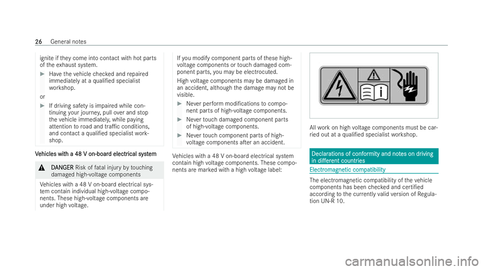 MERCEDES-BENZ GLS SUV 2021 Owners Manual ignite if
they come into contact with hot parts
of theex haust system. #
Have theve hicle checked and repaired
immediately at a quali/ed specialist
wo rkshop.
or #
If driving saf ety is impaired whil MERCEDES-BENZ GLS SUV 2021 Owners Manual ignite if
they come into contact with hot parts
of theex haust system. #
Have theve hicle checked and repaired
immediately at a quali/ed specialist
wo rkshop.
or #
If driving saf ety is impaired whil