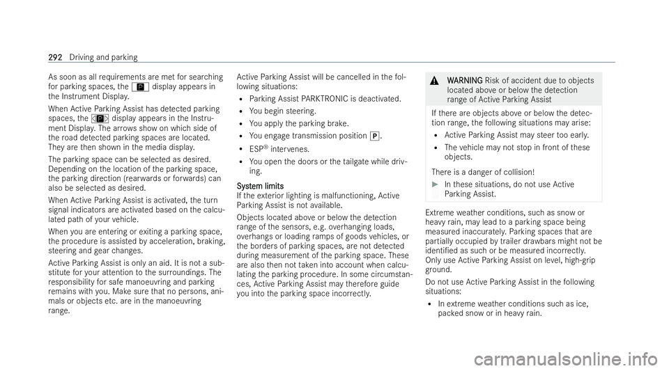 MERCEDES-BENZ GLS SUV 2021 Owners Manual As soon as all
requ irements are met for sear ching
fo r parking spaces, theÇ display appears in
th e Instrument Displa y.
When Active Parking Assist has de tected parking
spaces, theÈ display appea MERCEDES-BENZ GLS SUV 2021 Owners Manual As soon as all
requ irements are met for sear ching
fo r parking spaces, theÇ display appears in
th e Instrument Displa y.
When Active Parking Assist has de tected parking
spaces, theÈ display appea