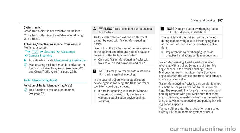 MERCEDES-BENZ GLS SUV 2021 Owners Manual Syst
Syst
em limits
em limits
Cross Tra1c Ale rtis not available on inclines.
Cross Tra1c Ale rtis not available when driving
with a trailer.
A A ctiv
ctiv ating/deactiv
ating/deactiv ating manoeuvr MERCEDES-BENZ GLS SUV 2021 Owners Manual Syst
Syst
em limits
em limits
Cross Tra1c Ale rtis not available on inclines.
Cross Tra1c Ale rtis not available when driving
with a trailer.
A A ctiv
ctiv ating/deactiv
ating/deactiv ating manoeuvr