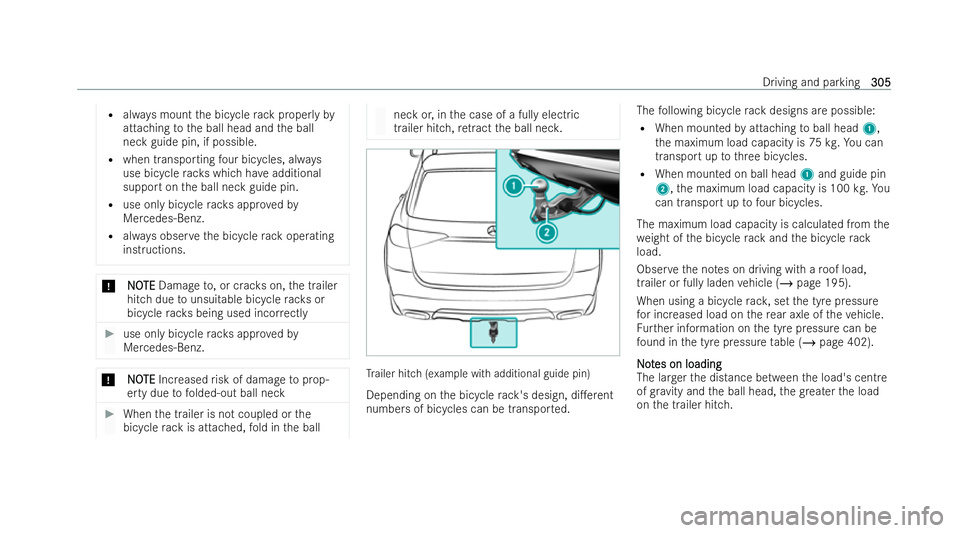 MERCEDES-BENZ GLS SUV 2021 Owners Manual R
always mount the bicycle rack proper lyby
attaching tothe ball head and the ball
neck guide pin, if possible.
R when transporting four bicycles, alw ays
use bicycle rack s which ha veadditional
supp MERCEDES-BENZ GLS SUV 2021 Owners Manual R
always mount the bicycle rack proper lyby
attaching tothe ball head and the ball
neck guide pin, if possible.
R when transporting four bicycles, alw ays
use bicycle rack s which ha veadditional
supp