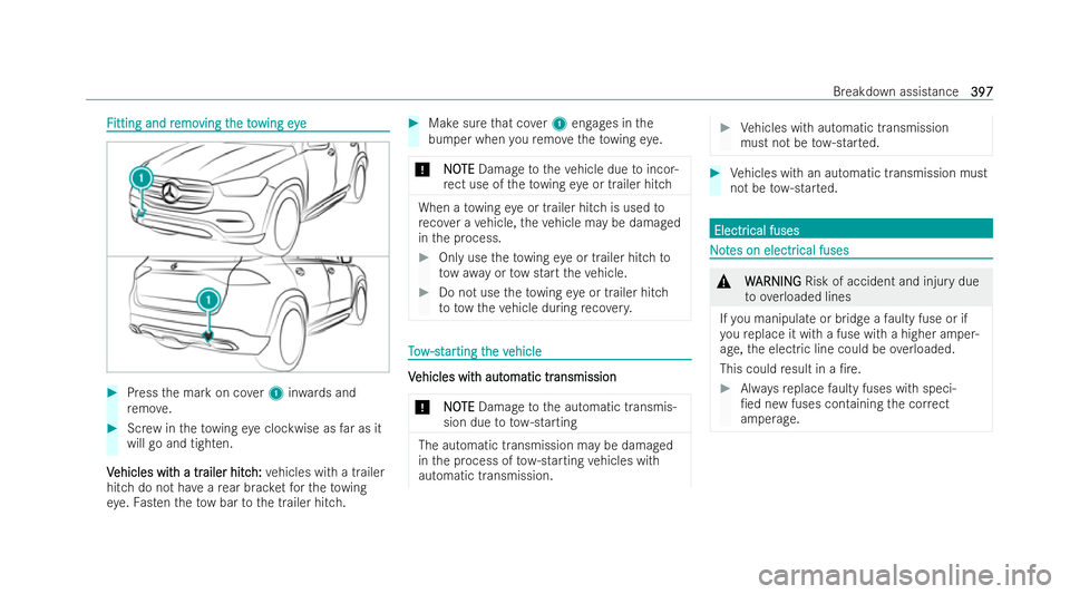 MERCEDES-BENZ GLS SUV 2021 Owners Manual F
F
itting and r
itting and r emo
emoving t
ving t heto
he towing eye
wing eye #
Press the mark on co ver1 inwa rds and
re mo ve. #
Screw intheto wing eye clockwise as far as it
will go and tighten.
V MERCEDES-BENZ GLS SUV 2021 Owners Manual F
F
itting and r
itting and r emo
emoving t
ving t heto
he towing eye
wing eye #
Press the mark on co ver1 inwa rds and
re mo ve. #
Screw intheto wing eye clockwise as far as it
will go and tighten.
V