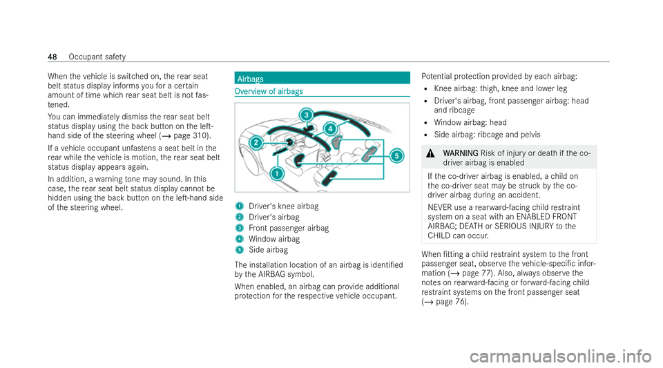 MERCEDES-BENZ GLS SUV 2021 Owners Manual When
theve hicle is switched on, there ar seat
belt status displ ayinforms youfo r a cer tain
amount of time which rear seat belt is not fas-
te ned.
Yo u can immediately dismiss there ar seat belt
st MERCEDES-BENZ GLS SUV 2021 Owners Manual When
theve hicle is switched on, there ar seat
belt status displ ayinforms youfo r a cer tain
amount of time which rear seat belt is not fas-
te ned.
Yo u can immediately dismiss there ar seat belt
st