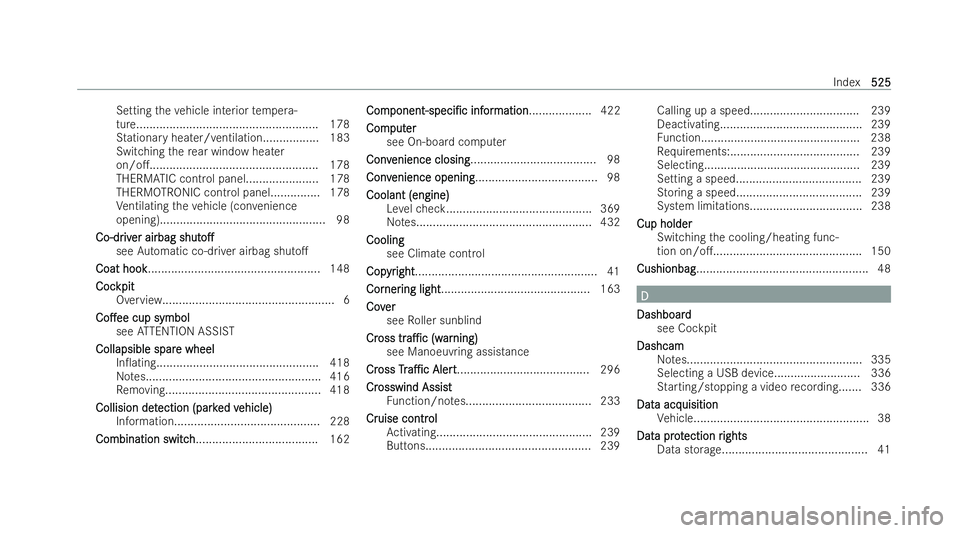 MERCEDES-BENZ GLS SUV 2021 Owners Manual Setting
theve hicle interior temp era-
ture....................................................... 178
St ationary heater/ ventilation................. 183
Switching there ar wind owheater
on/o...... MERCEDES-BENZ GLS SUV 2021 Owners Manual Setting
theve hicle interior temp era-
ture....................................................... 178
St ationary heater/ ventilation................. 183
Switching there ar wind owheater
on/o......
