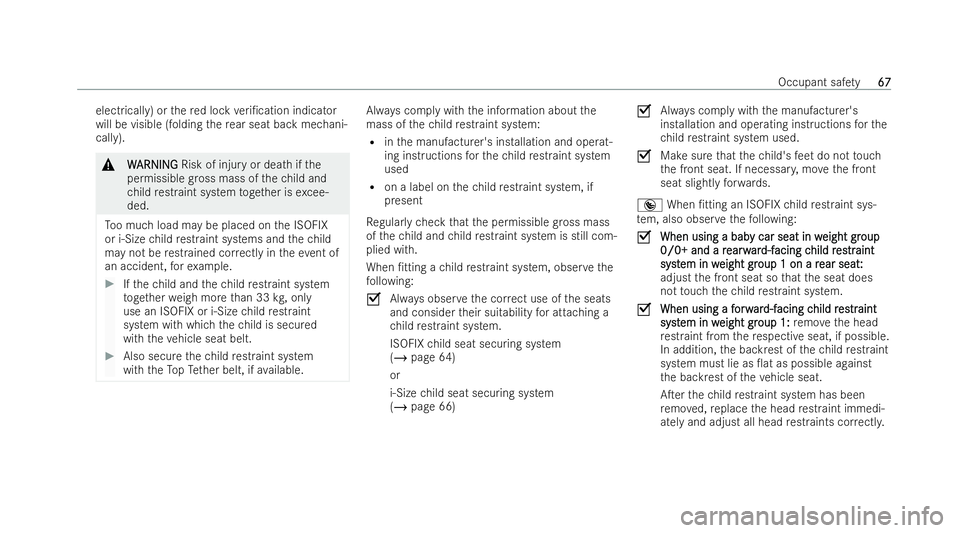 MERCEDES-BENZ GLS SUV 2021 Owners Manual electrically) or
there d lock veri/cation indicator
will be visible (folding there ar seat back mechani-
cally). &
W
WARNING
ARNING Risk of injury or death if the
permissible gross mass of thech ild MERCEDES-BENZ GLS SUV 2021 Owners Manual electrically) or
there d lock veri/cation indicator
will be visible (folding there ar seat back mechani-
cally). &
W
WARNING
ARNING Risk of injury or death if the
permissible gross mass of thech ild