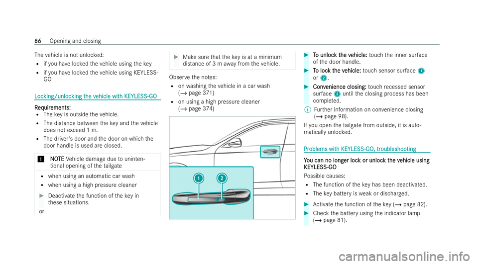 MERCEDES-BENZ GLS SUV 2021 Owners Manual The
vehicle is not unloc ked:
R ifyo u ha veloc kedth eve hicle using thekey
R ifyo u ha veloc kedth eve hicle using KEYLESS-
GO Loc
Loc
king/unloc
king/unloc king t
king the v
he vehicle wit
ehicle w MERCEDES-BENZ GLS SUV 2021 Owners Manual The
vehicle is not unloc ked:
R ifyo u ha veloc kedth eve hicle using thekey
R ifyo u ha veloc kedth eve hicle using KEYLESS-
GO Loc
Loc
king/unloc
king/unloc king t
king the v
he vehicle wit
ehicle w
