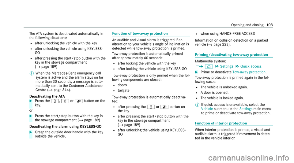 MERCEDES-BENZ GLS SUV 2020 Owners Manual The
ATA sy stem is deactivated automatically in
th efo llowing situations:
R afte r unlocking theve hicle with thekey
R afte r unlocking theve hicle using KEYLESS-
GO
R afte r pressing thest art/ stop MERCEDES-BENZ GLS SUV 2020 Owners Manual The
ATA sy stem is deactivated automatically in
th efo llowing situations:
R afte r unlocking theve hicle with thekey
R afte r unlocking theve hicle using KEYLESS-
GO
R afte r pressing thest art/ stop