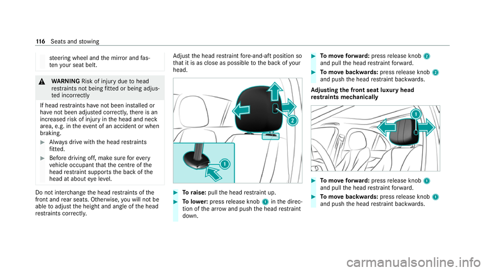 MERCEDES-BENZ GLS SUV 2020 Owners Manual st
eering wheel and the mir ror and fas‐
te nyo ur seat belt. &
WARNING Risk of inju rydue tohead
re stra ints not being fitted or being adjus‐
te d incor rectly
If head restra ints ha venot been MERCEDES-BENZ GLS SUV 2020 Owners Manual st
eering wheel and the mir ror and fas‐
te nyo ur seat belt. &
WARNING Risk of inju rydue tohead
re stra ints not being fitted or being adjus‐
te d incor rectly
If head restra ints ha venot been