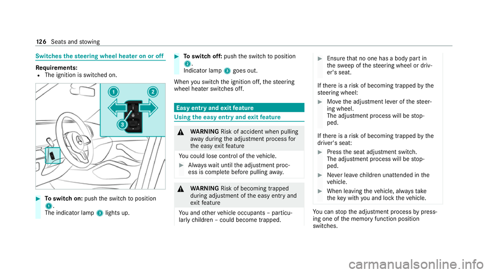MERCEDES-BENZ GLS SUV 2020 Owners Manual Switches
thest eering wheel heater on or off Re
quirements:
R The ignition is switched on. #
Toswitch on: pushthe switch toposition
1.
The indicator lamp 3lights up. #
Toswitch off: pushthe switch top MERCEDES-BENZ GLS SUV 2020 Owners Manual Switches
thest eering wheel heater on or off Re
quirements:
R The ignition is switched on. #
Toswitch on: pushthe switch toposition
1.
The indicator lamp 3lights up. #
Toswitch off: pushthe switch top