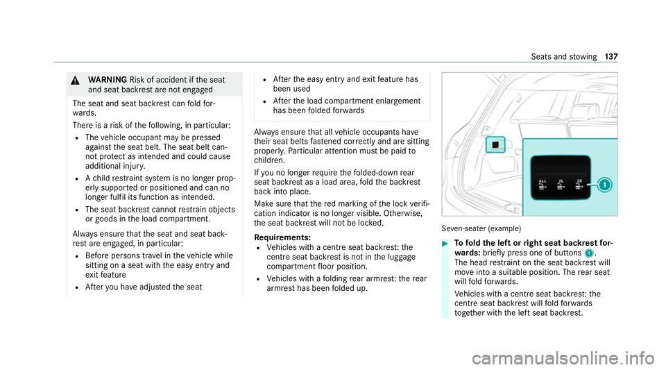 MERCEDES-BENZ GLS SUV 2020 Owners Manual &
WARNING Risk of accident if the seat
and seat backrest are not engaged
The seat and seat backrest can fold for‐
wa rds.
There is a risk of thefo llowing, in particular:
R The vehicle occupant may MERCEDES-BENZ GLS SUV 2020 Owners Manual &
WARNING Risk of accident if the seat
and seat backrest are not engaged
The seat and seat backrest can fold for‐
wa rds.
There is a risk of thefo llowing, in particular:
R The vehicle occupant may
