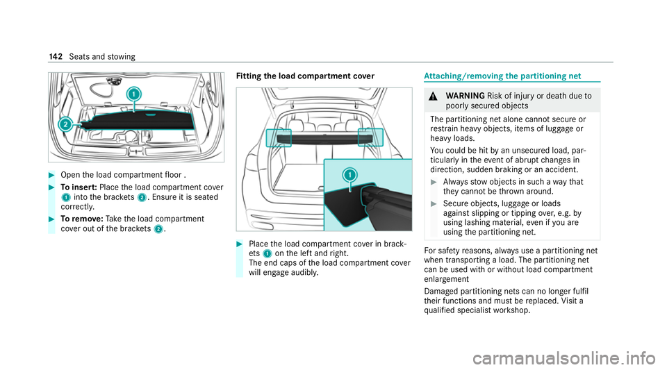 MERCEDES-BENZ GLS SUV 2020 Owners Manual #
Open the load compartment floor . #
Toinser t:Place the load compartment co ver
1 into the brac kets 2. Ensu reit is seated
cor rectl y. #
Toremo ve:Ta ke the load compartment
co ver out of the brac MERCEDES-BENZ GLS SUV 2020 Owners Manual #
Open the load compartment floor . #
Toinser t:Place the load compartment co ver
1 into the brac kets 2. Ensu reit is seated
cor rectl y. #
Toremo ve:Ta ke the load compartment
co ver out of the brac