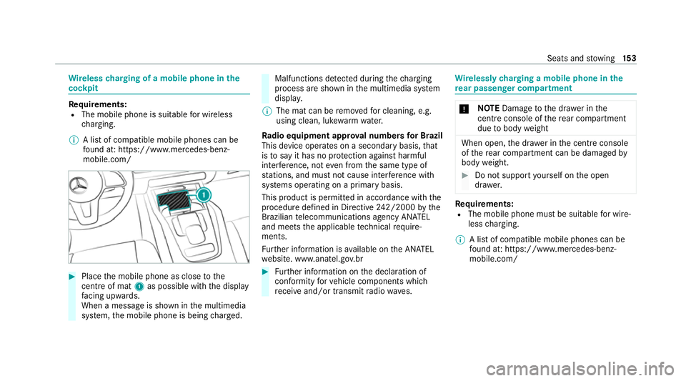 MERCEDES-BENZ GLS SUV 2020 Owners Manual Wire
lesscharging of a mobile phone in the
cockpit Re
quirements:
R The mobile phone is suitable for wireless
ch arging.
% A list of compatible mobile phones can be
found at: https://www.mercedes-benz MERCEDES-BENZ GLS SUV 2020 Owners Manual Wire
lesscharging of a mobile phone in the
cockpit Re
quirements:
R The mobile phone is suitable for wireless
ch arging.
% A list of compatible mobile phones can be
found at: https://www.mercedes-benz