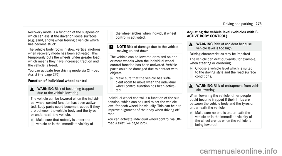 MERCEDES-BENZ GLS SUV 2020 Owners Manual Re
covery mode is a function of the suspension
which can assist the driver on loose sur faces
(e.g. sand, snow) when freeing a vehicle which
has become stuc k.
The vehicle body rock s in slo w,vertica MERCEDES-BENZ GLS SUV 2020 Owners Manual Re
covery mode is a function of the suspension
which can assist the driver on loose sur faces
(e.g. sand, snow) when freeing a vehicle which
has become stuc k.
The vehicle body rock s in slo w,vertica