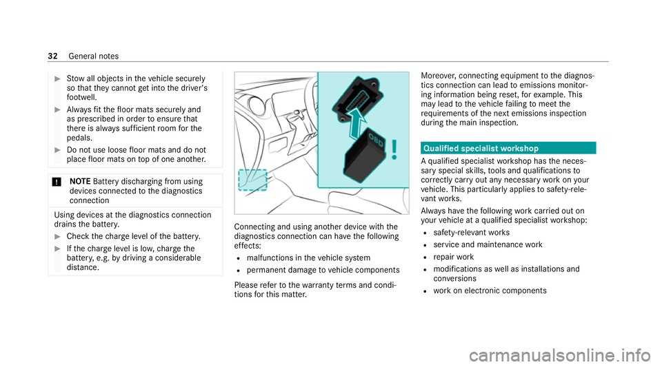 MERCEDES-BENZ GLS SUV 2020  Owners Manual #
Stow all objects in theve hicle securely
so that they cannot getinto the driver's
fo ot we ll. #
Alw aysfit th efloor mats securely and
as prescribed in order toensure that
th ere is alw ays suf