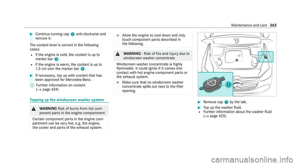MERCEDES-BENZ GLS SUV 2020  Owners Manual #
Continue turning cap 1anti-clockwise and
re mo veit.
The coolant le vel is cor rect in thefo llowing
cases:
R ifth e engine is cold, the coolant is up to
mar ker bar 2.
R ifth e engine is warm,th e 