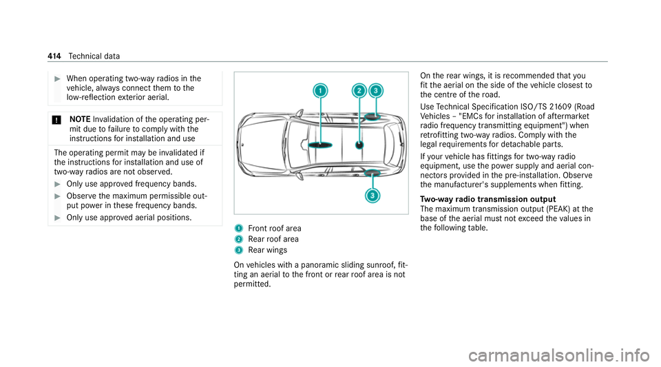 MERCEDES-BENZ GLS SUV 2020 Owners Manual #
When operating two-w ayradios in the
ve hicle, alw ays connect them tothe
lo w- reflection exterior aerial. *
NO
TEInva lidation of the operating per‐
mit due tofailure tocomply wi th the
instruct MERCEDES-BENZ GLS SUV 2020 Owners Manual #
When operating two-w ayradios in the
ve hicle, alw ays connect them tothe
lo w- reflection exterior aerial. *
NO
TEInva lidation of the operating per‐
mit due tofailure tocomply wi th the
instruct