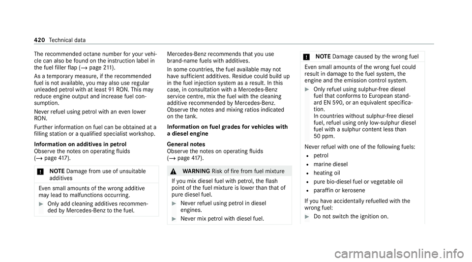MERCEDES-BENZ GLS SUV 2020 Owners Manual The
recommended octane number foryo ur vehi‐
cle can also be found on the instruction label in
th e fuel filler flap (/ page211).
As a temp orary measure, if there commended
fuel is not available, y MERCEDES-BENZ GLS SUV 2020 Owners Manual The
recommended octane number foryo ur vehi‐
cle can also be found on the instruction label in
th e fuel filler flap (/ page211).
As a temp orary measure, if there commended
fuel is not available, y