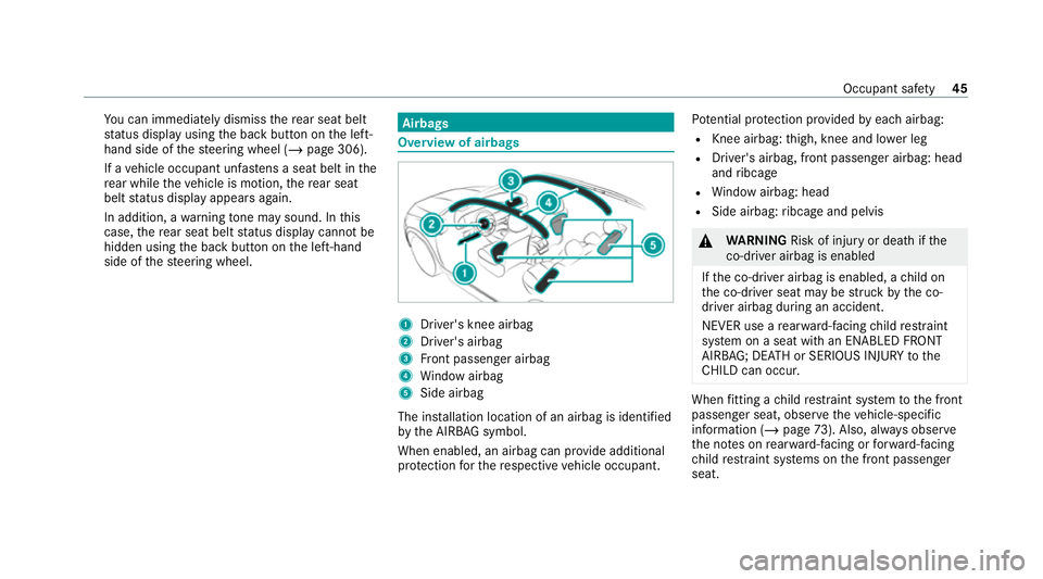 MERCEDES-BENZ GLS SUV 2020  Owners Manual Yo
u can immediately dismiss there ar seat belt
st atus display using the back button on the left-
hand side of thesteering wheel (/ page 306).
If a vehicle occupant unfas tens a seat belt in the
re a