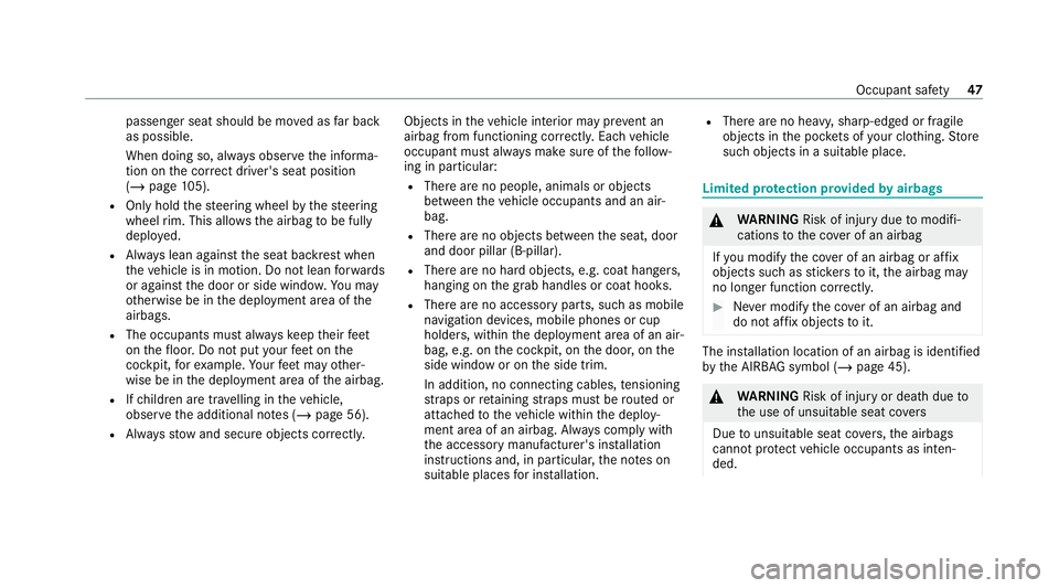 MERCEDES-BENZ GLS SUV 2020  Owners Manual passenger seat should be mo
ved as far back
as possible.
When doing so, alw ays obser vethe informa‐
tion on the cor rect driver's seat position
(/ page 105).
R Only hold thesteering wheel bythe