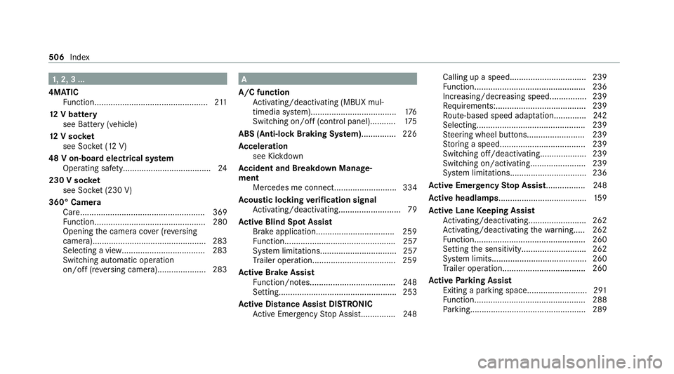 MERCEDES-BENZ GLS SUV 2020 Owners Manual 1,
2, 3 ...
4MATIC Function................................................. 211
12 V battery
see Battery (vehicle)
12 V so cket
see Soc ket (12 V)
48 V on-board electrical sy stem
Operating saf ety.. MERCEDES-BENZ GLS SUV 2020 Owners Manual 1,
2, 3 ...
4MATIC Function................................................. 211
12 V battery
see Battery (vehicle)
12 V so cket
see Soc ket (12 V)
48 V on-board electrical sy stem
Operating saf ety..