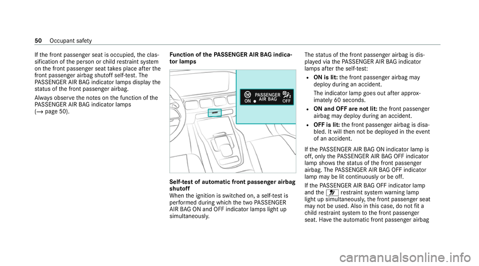 MERCEDES-BENZ GLS SUV 2020  Owners Manual If
th e front passenger seat is occupied, the clas‐
sification of the person or child restra int sy stem
on the front passenger seat take s place af terthe
front passenger airbag shutoff self-test. 