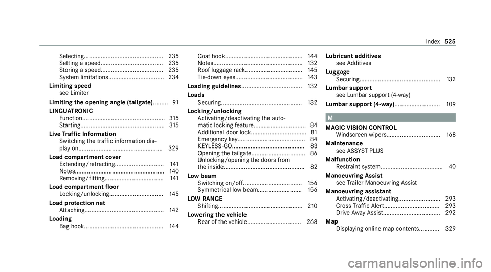 MERCEDES-BENZ GLS SUV 2020 Owners Manual Selecting............................................... 235
Setting a speed..................................... 235
St oring a speed.....................................2 35
Sy stem limitations..... MERCEDES-BENZ GLS SUV 2020 Owners Manual Selecting............................................... 235
Setting a speed..................................... 235
St oring a speed.....................................2 35
Sy stem limitations.....