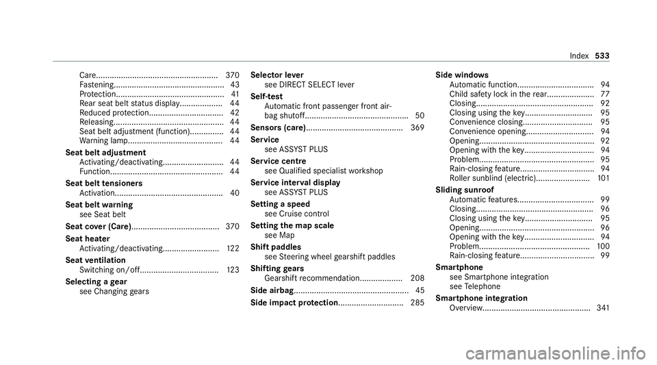 MERCEDES-BENZ GLS SUV 2020 Owners Manual Car
e...................................................... 370
Fa stening................................................. 43
Pr otection................................................ 41
Re ar seat MERCEDES-BENZ GLS SUV 2020 Owners Manual Car
e...................................................... 370
Fa stening................................................. 43
Pr otection................................................ 41
Re ar seat