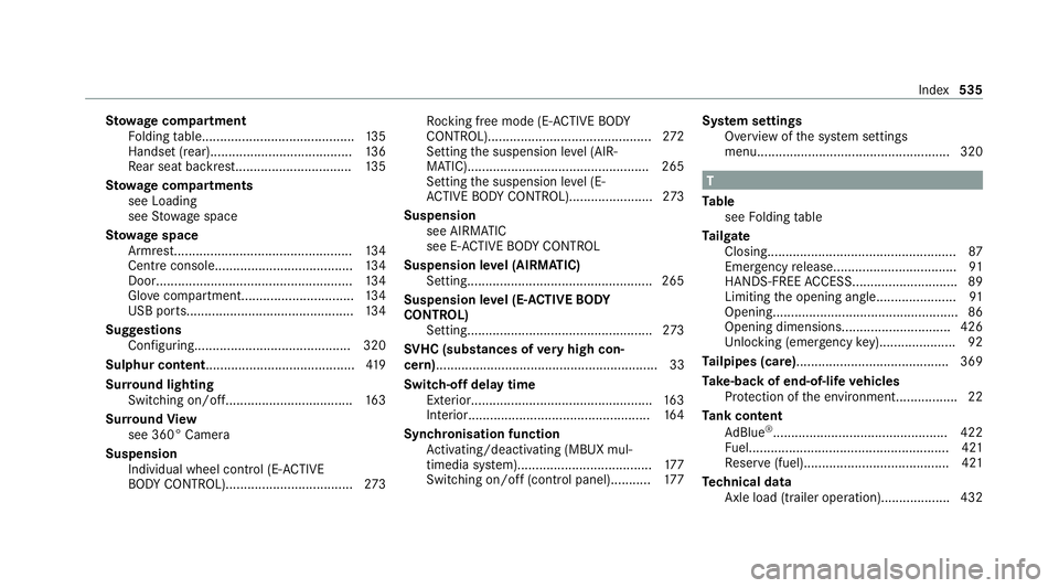 MERCEDES-BENZ GLS SUV 2020 Owners Manual St
ow age comp artment
Fo lding table..........................................1 35
Handset (rear)....................................... 13 6
Re ar seat backrest............................... .135
S MERCEDES-BENZ GLS SUV 2020 Owners Manual St
ow age comp artment
Fo lding table..........................................1 35
Handset (rear)....................................... 13 6
Re ar seat backrest............................... .135
S