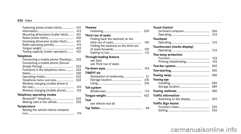 MERCEDES-BENZ GLS SUV 2020 Owners Manual Fa
stening points (trailer hitch)............... 431
Information............................................ 413
Mounting dimensions (trailer hitch)....... 431
No tes (trailer hitch).................. MERCEDES-BENZ GLS SUV 2020 Owners Manual Fa
stening points (trailer hitch)............... 431
Information............................................ 413
Mounting dimensions (trailer hitch)....... 431
No tes (trailer hitch)..................