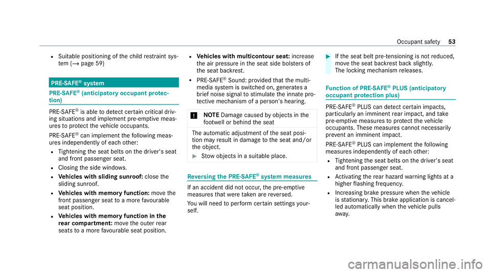 MERCEDES-BENZ GLS SUV 2020  Owners Manual R
Suitable positioning of thech ild restra int sys‐
te m (/ page 59) PRE-SAFE
®
sy stem PRE-
SAFE®
(anticipa tory occupant pr otec‐
tion) PRE-
SAFE®
is able todetect cer tain critical driv‐
i