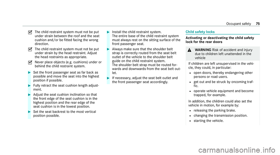 MERCEDES-BENZ GLS SUV 2020 Owners Manual O
The
child restra int sy stem must not be put
under stra in between thero of and the seat
cushion and/or be fitted facing the wrong
direction.
O The
child restra int sy stem must not be put
under str MERCEDES-BENZ GLS SUV 2020 Owners Manual O
The
child restra int sy stem must not be put
under stra in between thero of and the seat
cushion and/or be fitted facing the wrong
direction.
O The
child restra int sy stem must not be put
under str