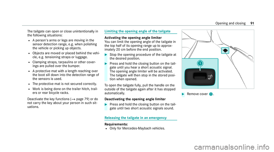 MERCEDES-BENZ GLS SUV 2020 Owners Manual The
tailgate can open or close unin tentionally in
th efo llowing situations:
R A person's arms or legs are moving in the
sensor de tection range, e.g. when polishing
th eve hicle or picking up ob MERCEDES-BENZ GLS SUV 2020 Owners Manual The
tailgate can open or close unin tentionally in
th efo llowing situations:
R A person's arms or legs are moving in the
sensor de tection range, e.g. when polishing
th eve hicle or picking up ob