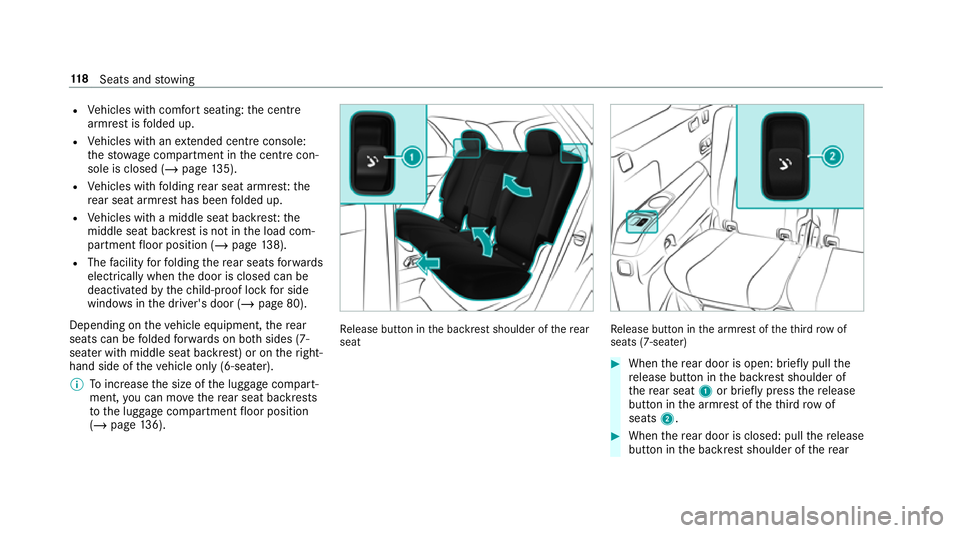 MERCEDES-BENZ GLS SUV 2019 Owners Manual R
Vehicles with comfort seating: the cent re
armrest is folded up.
R Vehicles with an extended centre console:
th estow age compartment in the cent recon‐
sole is closed (/ page 135).
R Vehicles wit MERCEDES-BENZ GLS SUV 2019 Owners Manual R
Vehicles with comfort seating: the cent re
armrest is folded up.
R Vehicles with an extended centre console:
th estow age compartment in the cent recon‐
sole is closed (/ page 135).
R Vehicles wit