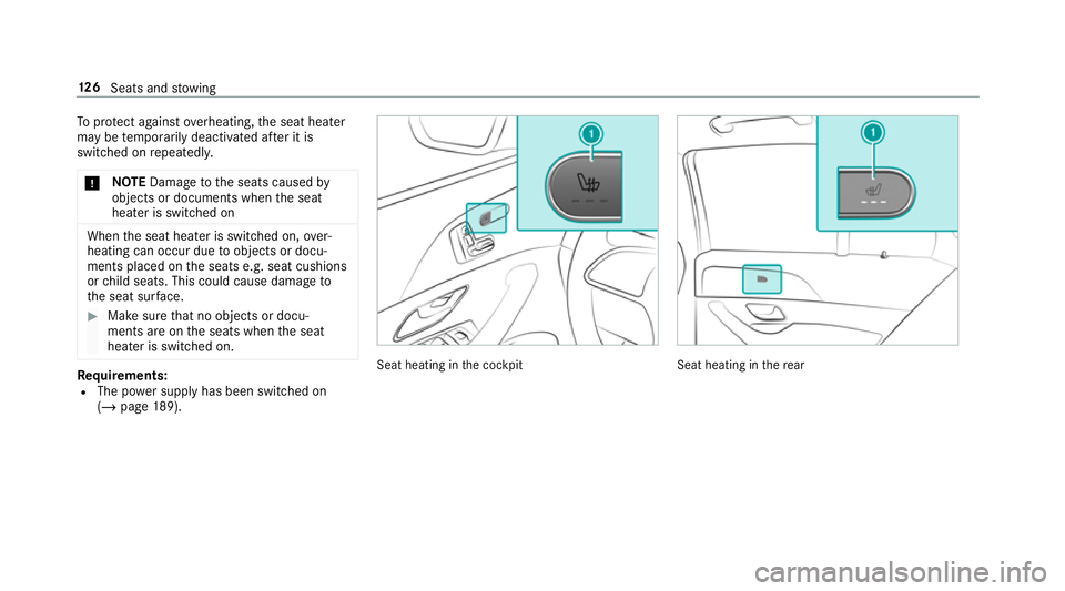 MERCEDES-BENZ GLS SUV 2019  Owners Manual To
protect against overheating, the seat heater
may be temp orarily deactivated af ter it is
switched on repeatedly.
* NO
TEDama getothe seats caused by
objects or documents when the seat
heater is sw