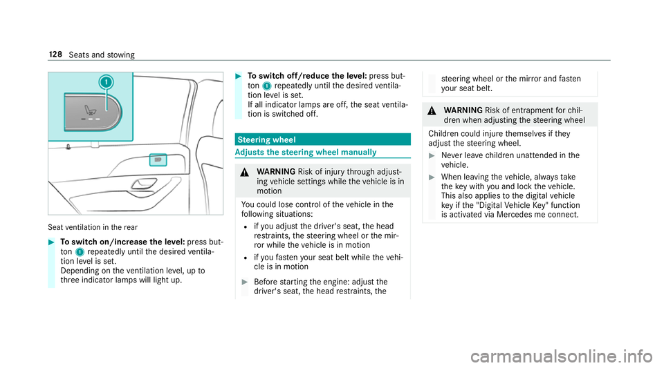 MERCEDES-BENZ GLS SUV 2019  Owners Manual Seat
ventilation in there ar #
Toswitch on/increase the le vel:press but‐
to n1 repeatedly until the desired ventila‐
tion le vel is set.
Depending on theve ntilation le vel, up to
th re e indicat
