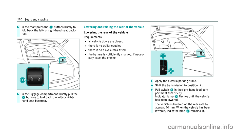 MERCEDES-BENZ GLS SUV 2019  Owners Manual #
Inthere ar: press the1 buttons briefly to
fo ld back the left- or right-hand seat back‐
re st. #
Inthe luggage compartmen t:brief lypull the
2 buttons tofold back the left- or right-
hand seat bac