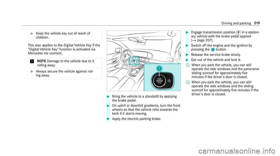 MERCEDES-BENZ GLS SUV 2019 Owners Manual #
Keep theve hicle key out of reach of
ch ildren. This also applies
tothe Digital Vehicle Key if the
"Digital Vehicle Key" function is activated via
Mercedes me connect.
* NO
TEDama getotheve MERCEDES-BENZ GLS SUV 2019 Owners Manual #
Keep theve hicle key out of reach of
ch ildren. This also applies
tothe Digital Vehicle Key if the
"Digital Vehicle Key" function is activated via
Mercedes me connect.
* NO
TEDama getotheve