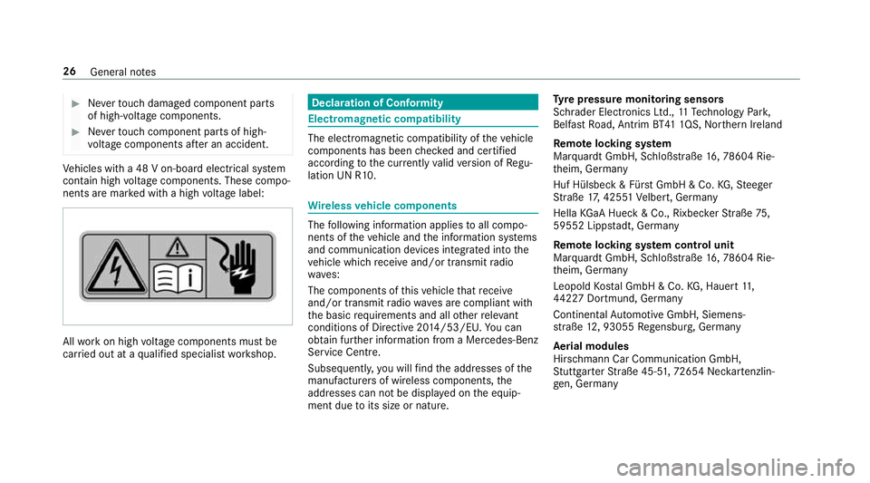 MERCEDES-BENZ GLS SUV 2019 Owners Manual #
Neverto uch damaged co mponent parts
of high-voltage components. #
Neverto uch co mponent parts of high-
vo ltage components af ter an accident. Ve
hicles with a 48 V on-board electrical sy stem
con MERCEDES-BENZ GLS SUV 2019 Owners Manual #
Neverto uch damaged co mponent parts
of high-voltage components. #
Neverto uch co mponent parts of high-
vo ltage components af ter an accident. Ve
hicles with a 48 V on-board electrical sy stem
con