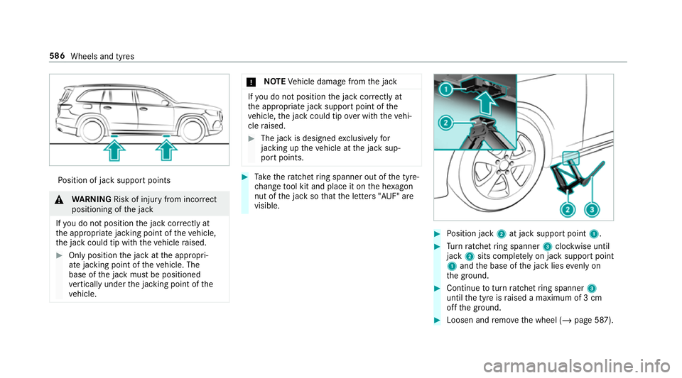 MERCEDES-BENZ GLS SUV 2019  Owners Manual Po
sition of jack support points &
WARNING Risk of inju ryfrom incor rect
positioning of the jack
If yo u do not position the jack cor rectly at
th e appropriate jacking point of theve hicle,
th e jac