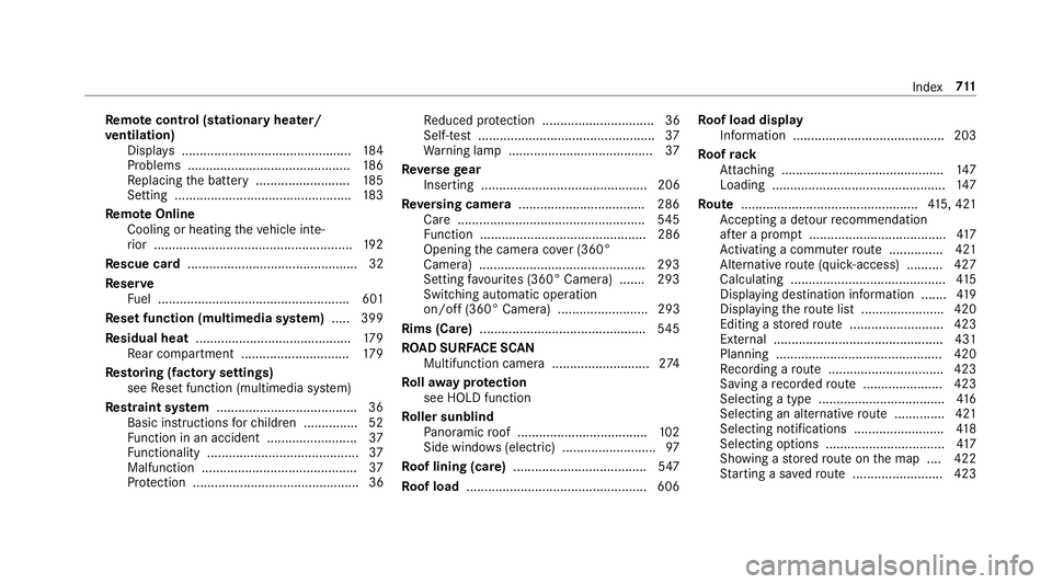 MERCEDES-BENZ GLS SUV 2019  Owners Manual Re
mo tecont rol (stationa ryheater/
ve ntilation)
Displa ys............................................... 184
Problems ............................................. 186
Re placing the battery ......