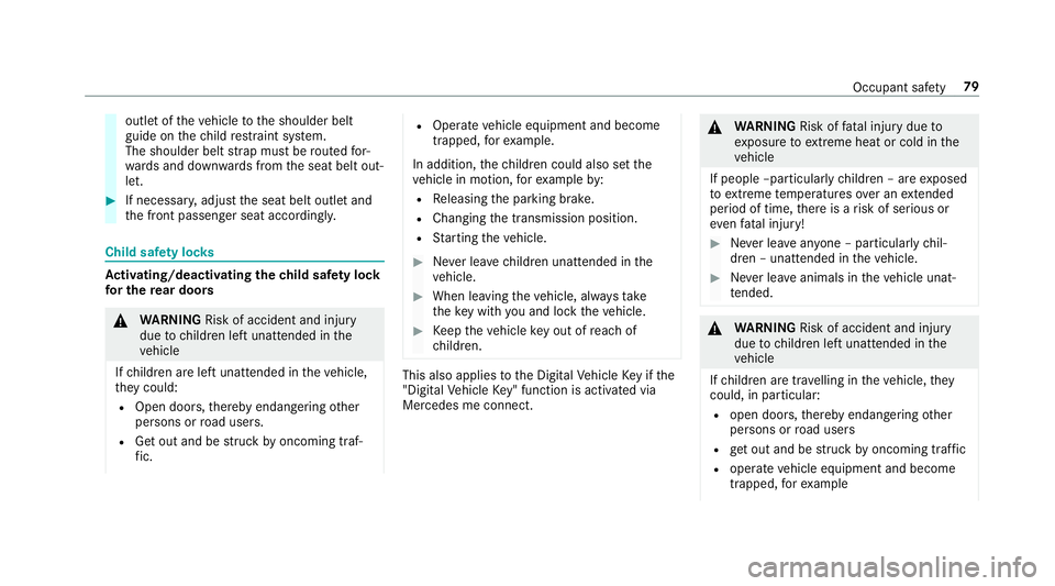 MERCEDES-BENZ GLS SUV 2019 Owners Manual outlet of
theve hicle tothe shoulder belt
guide on thech ild restra int sy stem.
The shoulder belt stra p must be routed for‐
wa rds and down wards from the seat belt out‐
let. #
If necessar y,adj MERCEDES-BENZ GLS SUV 2019 Owners Manual outlet of
theve hicle tothe shoulder belt
guide on thech ild restra int sy stem.
The shoulder belt stra p must be routed for‐
wa rds and down wards from the seat belt out‐
let. #
If necessar y,adj