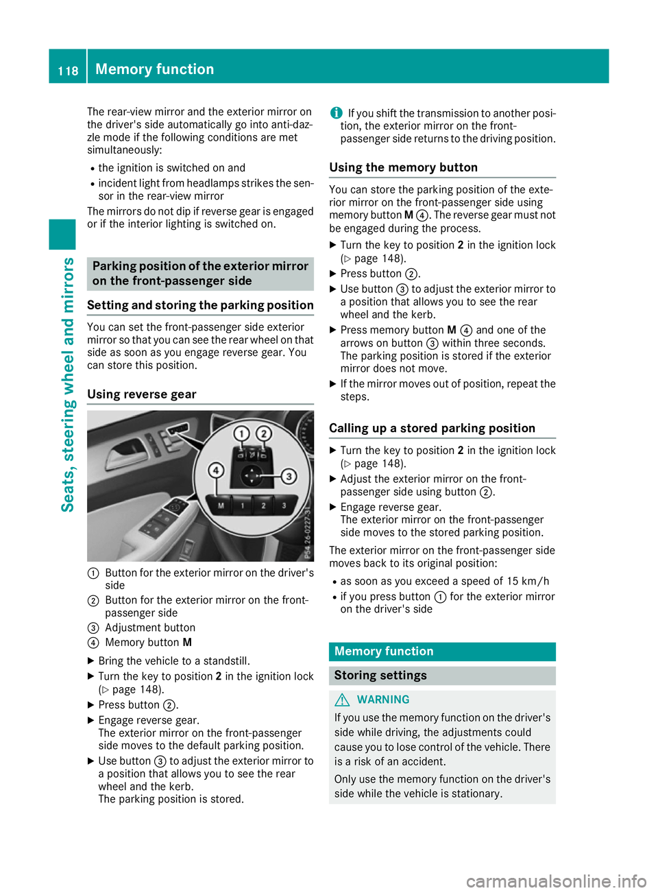MERCEDES-BENZ GLS SUV 2016 Owners Manual The rear-view mirror and the exterior mirror on
the driver's side automatically go into anti-daz-
zle mode if the following conditions are met
simultaneously:
R the ignition is switched on and
R i MERCEDES-BENZ GLS SUV 2016 Owners Manual The rear-view mirror and the exterior mirror on
the driver's side automatically go into anti-daz-
zle mode if the following conditions are met
simultaneously:
R the ignition is switched on and
R i