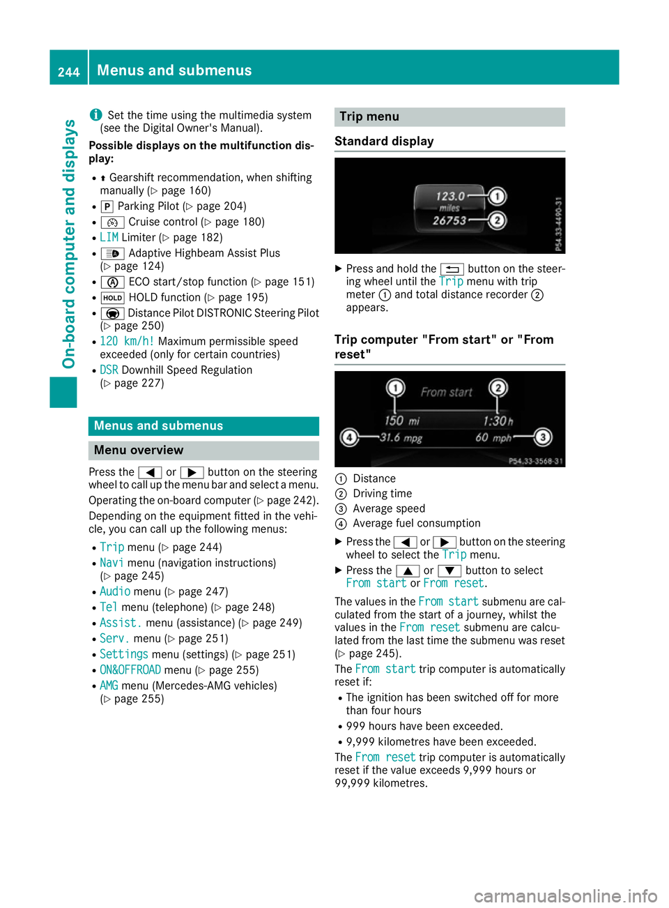 MERCEDES-BENZ GLS SUV 2016 Owners Manual i
Set the time using the multimedia system
(see the Digital Owner's Manual).
Possible displays on the multifunction dis-
play:
R ZGearshift recommendation, when shifting
manually (Y page 160)
R j MERCEDES-BENZ GLS SUV 2016 Owners Manual i
Set the time using the multimedia system
(see the Digital Owner's Manual).
Possible displays on the multifunction dis-
play:
R ZGearshift recommendation, when shifting
manually (Y page 160)
R j
