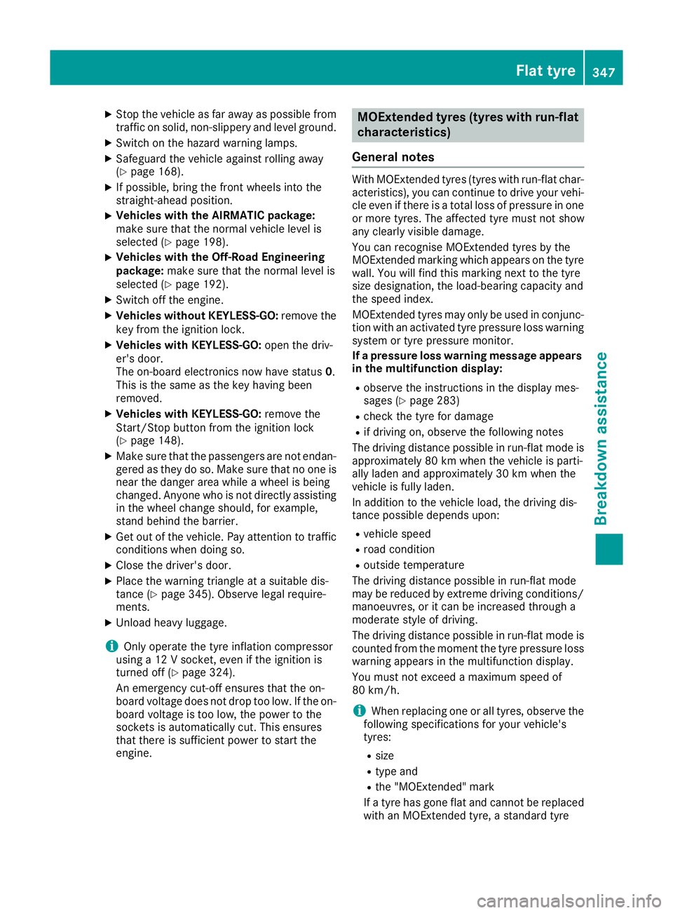 MERCEDES-BENZ GLS SUV 2016  Owners Manual X
Stop the vehicle as far away as possible from
traffic on solid, non-slippery and level ground.
X Switch on the hazard warning lamps.
X Safeguard the vehicle against rolling away
(Y page 168).
X If p