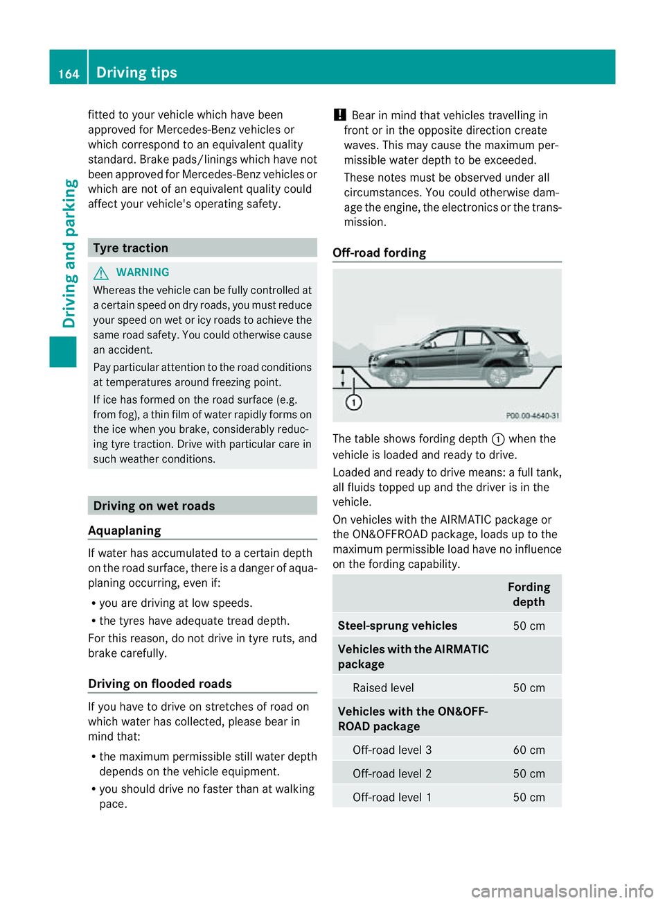 MERCEDES-BENZ M-CLASS SUV 2011  Owners Manual fitted to you
rvehicle which have been
approved for Mercedes-Benz vehicles or
which cor respond to an equivalen tquality
standard. Brak epads/linings which have not
been approved for Mercedes -Ben zve