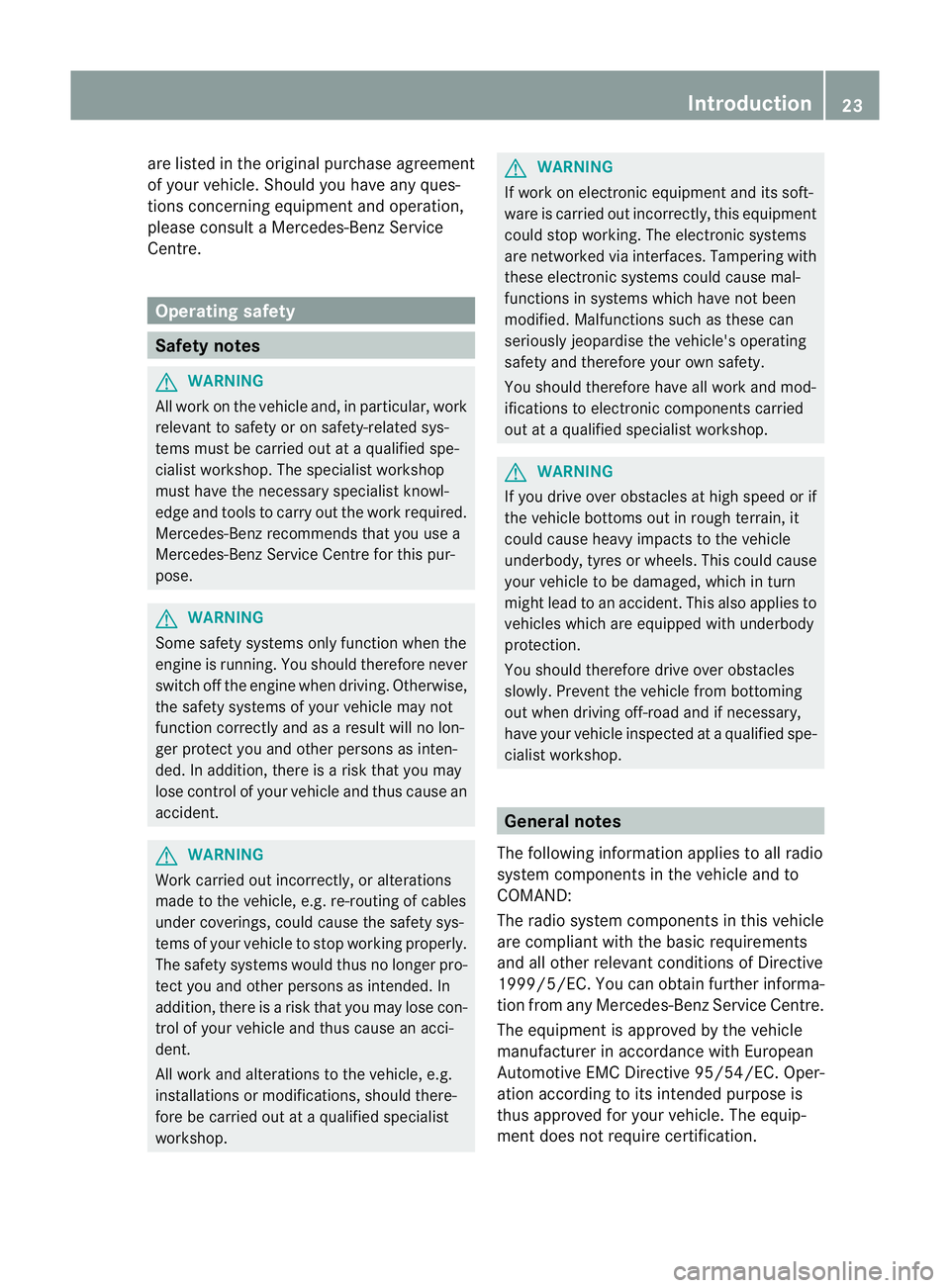 MERCEDES-BENZ M-CLASS SUV 2011  Owners Manual are listed in the original purchase agreement
of your vehicle. Should you hav eany ques-
tions concerning equipment and operation,
please consult aMercedes-Ben zService
Cent re. Oper
ating safety Safe