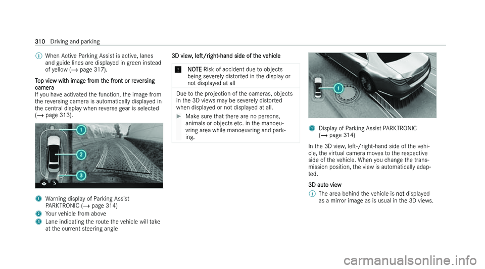 MERCEDES-BENZ S-CLASS SALOON LONG 2022  Owners Manual �%
�W�h�e�n� �A�c�t�i�v�e� �P�a�r�k�i�n�g� �A�s�s�i�s�t� �i�s� �a�c�t�i�v�e�,� �l�a�n�e�s
�a�n�d� �g�u�i�d�e� �l�i�n�e�s� �a�r �e� �d�i�s�p�l�a�y�e�d� �i�n� �g�r�e�e�n� �i�n�s�t�e�a�d
�o�f� �y�e�l�l�o