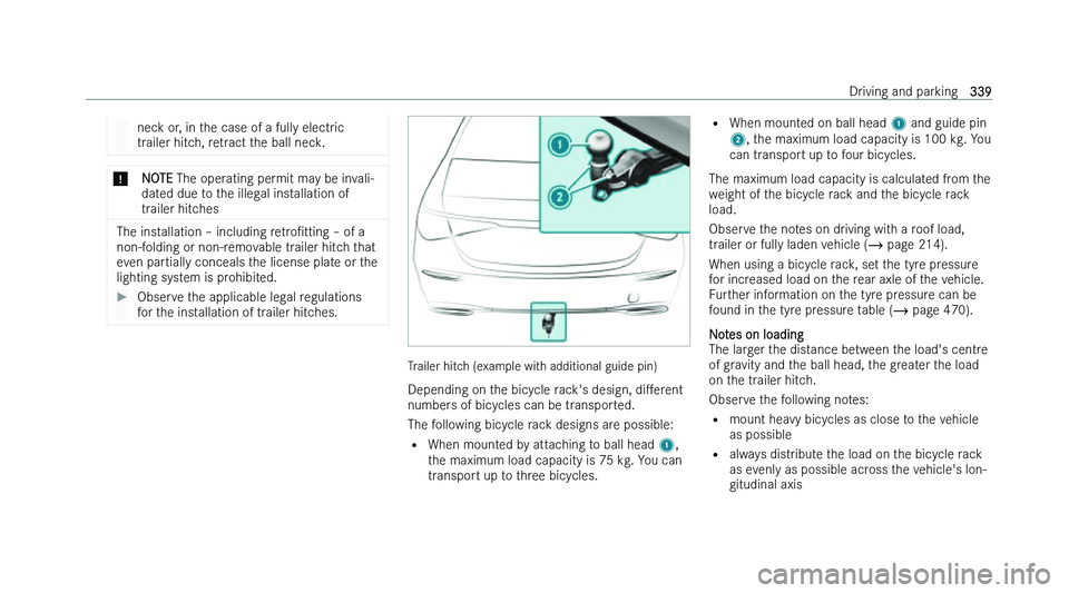 MERCEDES-BENZ S-CLASS SALOON LONG 2022  Owners Manual �n�e�c�k� �o�r�,� �i�n� �t�h�e� �c�a�s�e� �o�f� �a� �f�u�l�l�y� �e�l�e�c�t�r�i�c
�t�r �a�i�l�e�r� �h�i�t�c�h�,� �r�e�t�r�a�c�t� �t�h�e� �b�a�l�l� �n�e�c�k�. �*
�N�O�T�E � �T�h�e� �o�p�e�r
 �a�t�i�n�g�