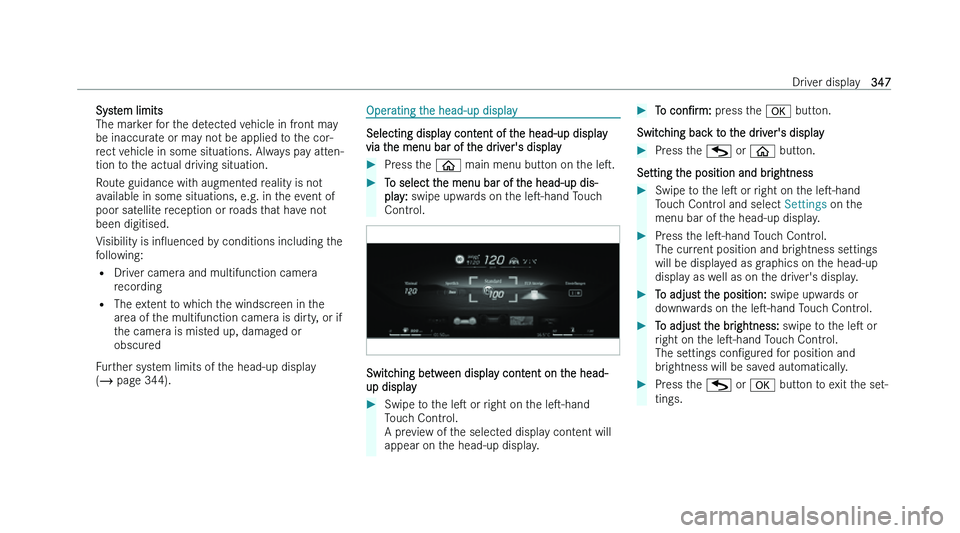 MERCEDES-BENZ S-CLASS SALOON LONG 2022  Owners Manual �S�y�s�t�e�m� �l�i�m�i�t�s
�T�h�e� �m�a�r
�k�e�r� �f�o�r� �t�h�e� �d�e�t�e�c�t�e�d� �v�e�h�i�c�l�e� �i�n� �f�r�o�n�t� �m�a�y
�b�e� �i�n�a�c�c�u�r�a�t�e� �o�r� �m�a�y� �n�o�t� �b�e� �a�p�p�l�i�e�d� �t�